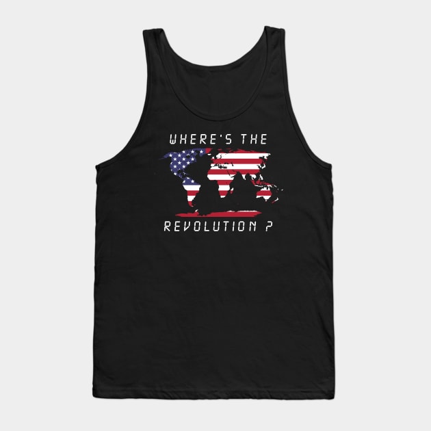 Wheres the revolution America Tank Top by oberkorngraphic